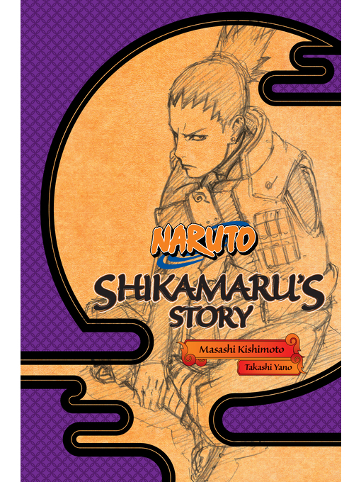 Title details for Naruto: Shikamaru's Story by Takashi Yano - Wait list